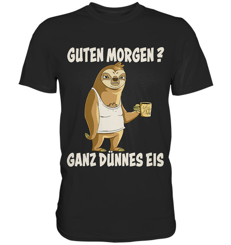 Faultier shirt spruch - spruch, "guten